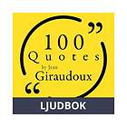 100 Quotes by Jean Giraudoux, Ljudbok