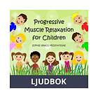 Plotline Books Progressive Muscle Relaxation for Children, Ljudbok