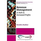 Ronald Huefner: Revenue Management: A Path to Increased Profits