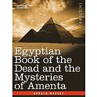 Gerald Massey: Egyptian Book of the Dead and Mysteries Amenta