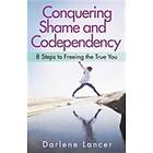 Darlene Lancer: Conquering Shame And Codependency