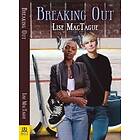 Lise MacTague: Breaking Out