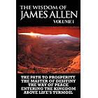 James Allen: The Wisdom of James Allen I
