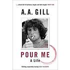 Adrian Gill: Pour Me