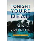 Viveca Sten: Tonight You're Dead