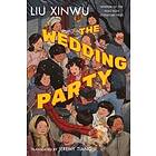 Liu Xinwu: The Wedding Party