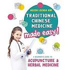 Aileen Lozada Kim, Lisa Edwards: Traditional Chinese Medicine Made Easy!