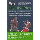 Joe Frazier, William Dettloff: Box Like the Pros