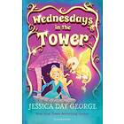 Jessica Day George: Wednesdays in the Tower