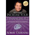 Robert T Kiyosaki: Rich Dad's Increase Your Financial IQ
