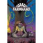 Rob Guillory, Rob Guillory, Taylor Wells: Farmhand Volume 3: Roots of All Evil