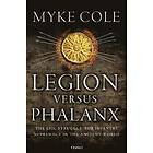 Myke Cole: Legion versus Phalanx