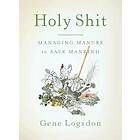 Gene Logsdon: Holy Shit