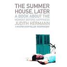 Judith Hermann: The Summer House, Later