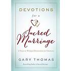 Gary Thomas: Devotions for a Sacred Marriage
