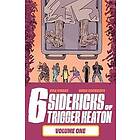 Kyle Starks, Chris Schweizer: The Six Sidekicks of Trigger Keaton, Volume 1