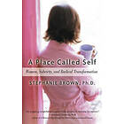 Stephanie Brown: A Place Called Self