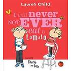 Lauren Child: I Will Never Not Ever Eat A Tomato