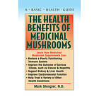 : Health Benefits of Medicinal Mushrooms