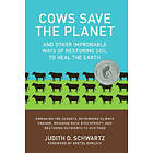 Judith D Schwartz: Cows Save the Planet