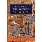 Abu Hamid Al-Ghazali, Abu Hamid Al-Ghazzali: The Alchemy of Happiness