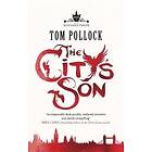 Tom Pollock: The City's Son