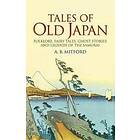 A B Mitford: Tales of Old Japan