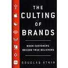 Douglas Atkin: Culting Of Brands
