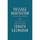 Eknath Easwaran: Passage Meditation A Complete Spiritual Practice