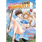 Rokujuuyon Okazawa: Let's Buy the Land and Cultivate It in a Different World (Manga) Vol. 1
