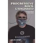 Colin Logue: Progressive Rock Unmasked