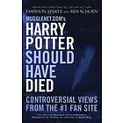 Emerson Spartz, Ben Schoen: Mugglenet.com's Harry Potter Should Have Died