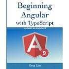 Greg Lim: Beginning Angular with Typescript