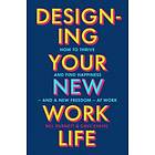 Designing Your New Work Life