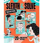 Sleuth & Solve: Science