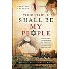 Your People Shall Be My People – How Israel, the Jews and the Christian Church Will Come Together in the Last Days