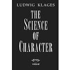 Ludwig Klages: The Science of Character