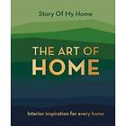 The Story Of My Home Team: Story Of My Home: The Art of Home