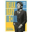 Jeremy Allen: Relax Baby Be Cool