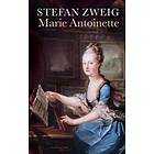 Stefan Zweig: Marie Antoinette