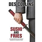 Des Collins: Sushi and Fries