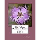 Frederic N Williams: The Pinks or Dianthus of Europe: 1890