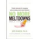 Jed Baker: No More Meltdowns