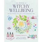 Cerridwen Greenleaf: The Book of Witchy Wellbeing