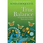 Sonia Choquette: True Balance