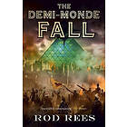 Rod Rees: The Demi-Monde: Fall