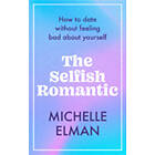 Michelle Elman: The Selfish Romantic