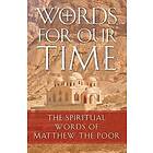 Abba Matta: Words for Our Time