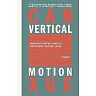 Can Xue: Vertical Motion