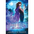 Annette Marie: Druid Vices and a Vodka